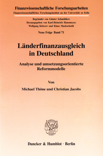 Länderfinanzausgleich in Deutschland: Analyse und umsetzungsorientierte Reformmodelle