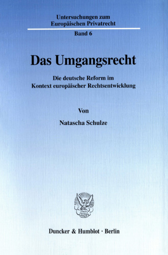 Das Umgangsrecht: Die deutsche Reform im Kontext europäischer Rechtsentwicklung