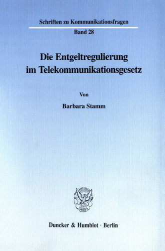 Die Entgeltregulierung im Telekommunikationsgesetz