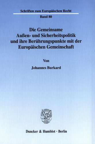Die Gemeinsame Außen- und Sicherheitspolitik und ihre Berührungspunkte mit der Europäischen Gemeinschaft