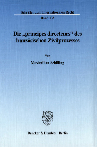 Die »principes directeurs« des französischen Zivilprozesses