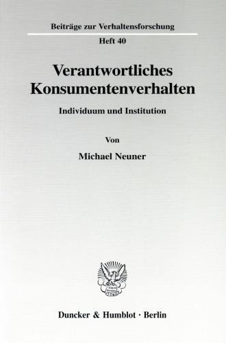 Verantwortliches Konsumentenverhalten: Individuum und Institution