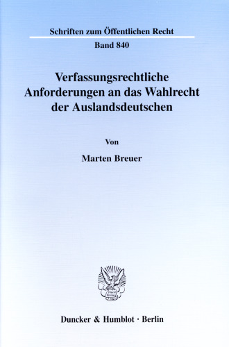 Verfassungsrechtliche Anforderungen an das Wahlrecht der Auslandsdeutschen