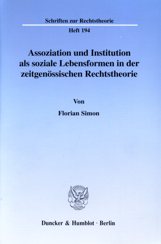 Assoziation und Institution als soziale Lebensformen in der zeitgenössischen Rechtstheorie