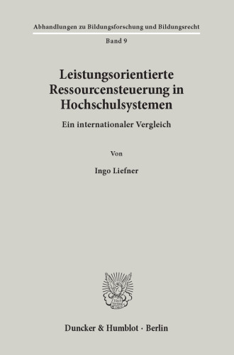 Leistungsorientierte Ressourcensteuerung in Hochschulsystemen: Ein internationaler Vergleich