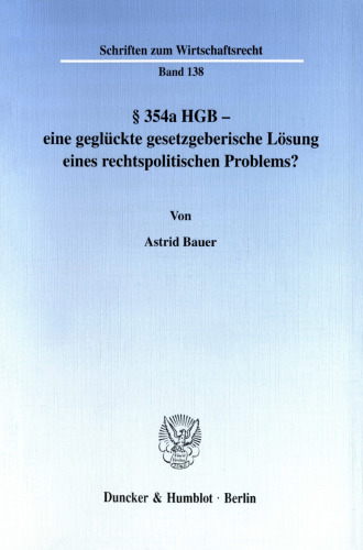 § 354a HGB - eine geglückte gesetzgeberische Lösung eines rechtspolitischen Problems?