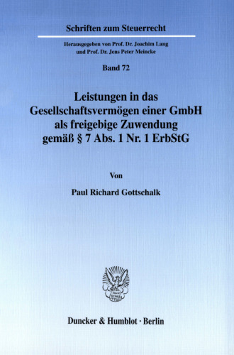 Leistungen in das Gesellschaftsvermögen einer GmbH als freigebige Zuwendung gemäß § 7 Abs. 1 Nr. 1 ErbStG