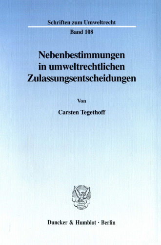 Nebenbestimmungen in umweltrechtlichen Zulassungsentscheidungen