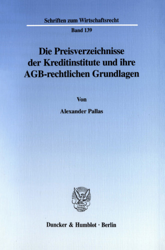 Die Preisverzeichnisse der Kreditinstitute und ihre AGB-rechtlichen Grundlagen