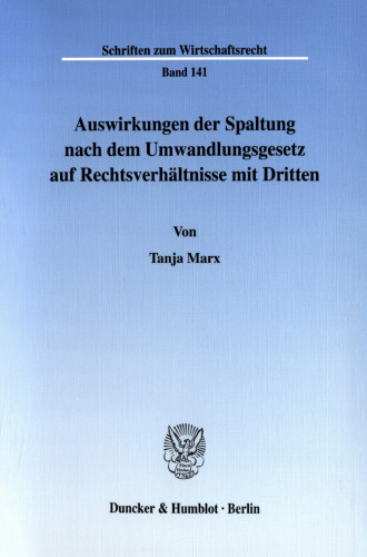 Auswirkungen der Spaltung nach dem Umwandlungsgesetz auf Rechtsverhältnisse mit Dritten