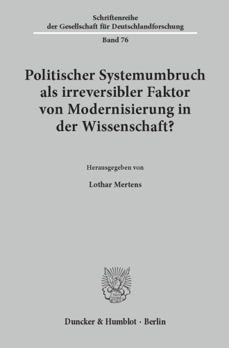 Politischer Systemumbruch als irreversibler Faktor von Modernisierung in der Wissenschaft?