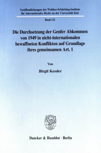 Die Durchsetzung der Genfer Abkommen von 1949 in nicht-internationalen bewaffneten Konflikten auf Grundlage ihres gemeinsamen Art. 1
