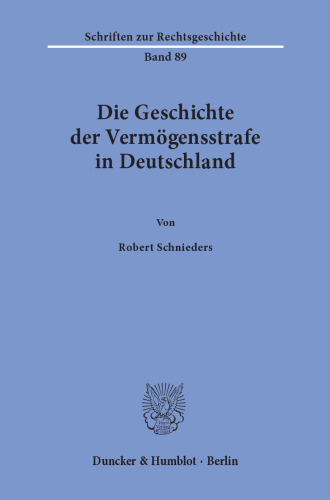 Die Geschichte der Vermögensstrafe in Deutschland