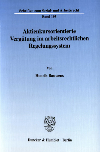 Aktienkursorientierte Vergütung im arbeitsrechtlichen Regelungssystem