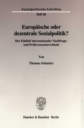 Europäische oder dezentrale Sozialpolitik?: Der Einfluß internationaler Nachfrage- und Präferenzunterschiede