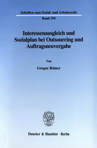 Interessenausgleich und Sozialplan bei Outsourcing und Auftragsneuvergabe