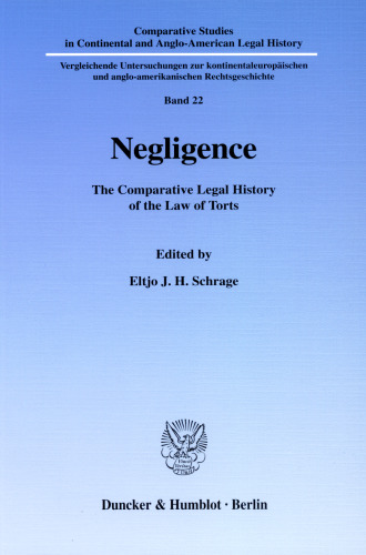Negligence: The Comparative Legal History of the Law of Torts