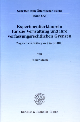Experimentierklauseln für die Verwaltung und ihre verfassungsrechtlichen Grenzen: Zugleich ein Beitrag zu § 7 a BerlHG