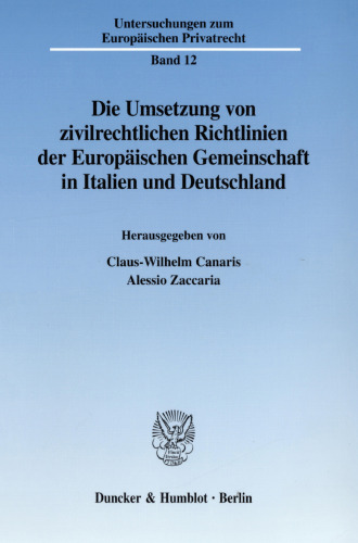 Die Umsetzung von zivilrechtlichen Richtlinien der Europäischen Gemeinschaft in Italien und Deutschland