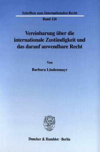 Vereinbarung über die internationale Zuständigkeit und das darauf anwendbare Recht