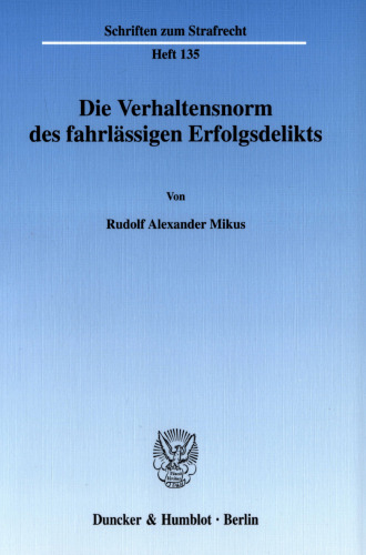 Die Verhaltensnorm des fahrlässigen Erfolgsdelikts