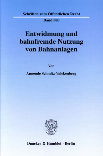 Entwidmung und bahnfremde Nutzung von Bahnanlagen