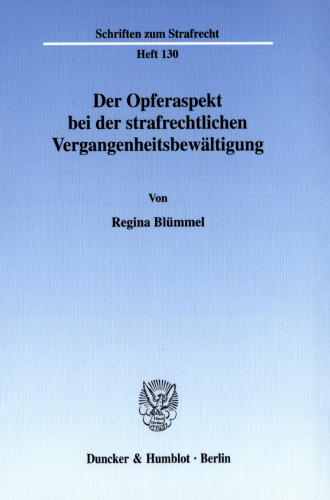 Der Opferaspekt bei der strafrechtlichen Vergangenheitsbewältigung