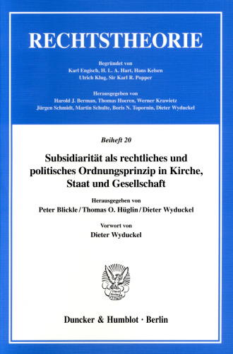 Subsidiarität als rechtliches und politisches Ordnungsprinzip in Kirche, Staat und Gesellschaft: Genese, Geltungsgrundlagen und Perspektiven an der Schwelle des dritten Jahrtausends. Vorwort von Dieter Wyduckel