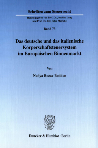 Das deutsche und das italienische Körperschaftsteuersystem im Europäischen Binnenmarkt