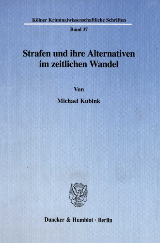 Strafen und ihre Alternativen im zeitlichen Wandel