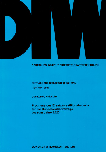 Prognose des Ersatzinvestitionsbedarfs für die Bundesverkehrswege bis zum Jahre 2020