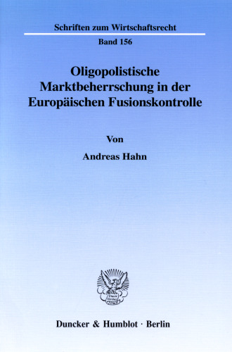 Oligopolistische Marktbeherrschung in der Europäischen Fusionskontrolle