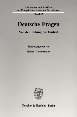 Deutsche Fragen: Von der Teilung zur Einheit