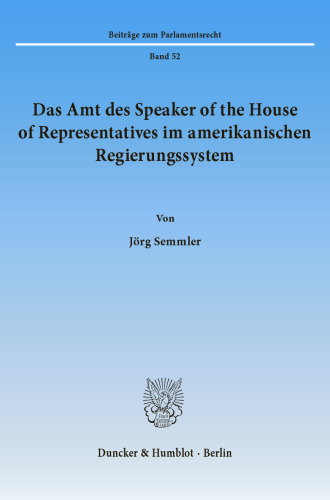 Das Amt des Speaker of the House of Representatives im amerikanischen Regierungssystem