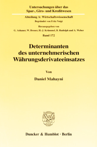 Determinanten des unternehmerischen Währungsderivateeinsatzes