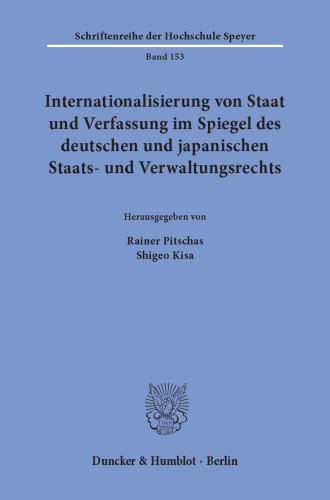 Internationalisierung von Staat und Verfassung im Spiegel des deutschen und japanischen Staats- und Verwaltungsrechts
