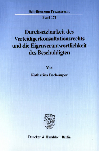 Durchsetzbarkeit des Verteidigerkonsultationsrechts und die Eigenverantwortlichkeit des Beschuldigten