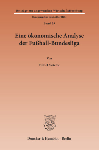 Eine ökonomische Analyse der Fußball-Bundesliga