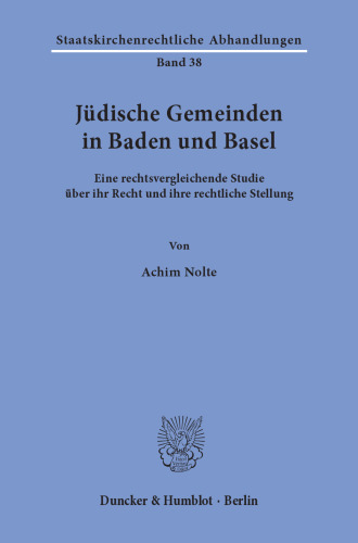 Jüdische Gemeinden in Baden und Basel: Eine rechtsvergleichende Studie über ihr Recht und ihre rechtliche Stellung