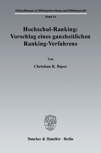 Hochschul-Ranking: Vorschlag eines ganzheitlichen Ranking-Verfahrens