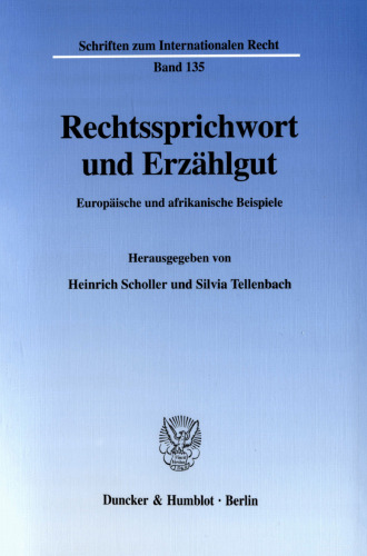 Rechtssprichwort und Erzählgut: Europäische und afrikanische Beispiele