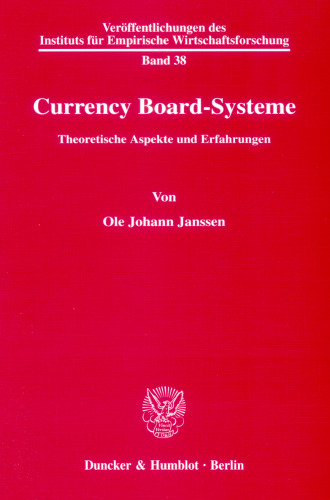 Currency Board-Systeme: Theoretische Aspekte und Erfahrungen