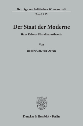Der Staat der Moderne: Hans Kelsens Pluralismustheorie