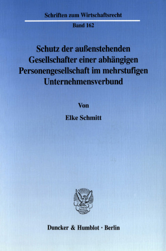 Schutz der außenstehenden Gesellschafter einer abhängigen Personengesellschaft im mehrstufigen Unternehmensverbund