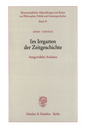 Im Irrgarten der Zeitgeschichte: Ausgewählte Aufsätze