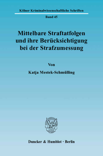 Mittelbare Straftatfolgen und ihre Berücksichtigung bei der Strafzumessung
