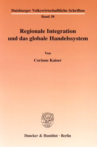Regionale Integration und das globale Handelssystem