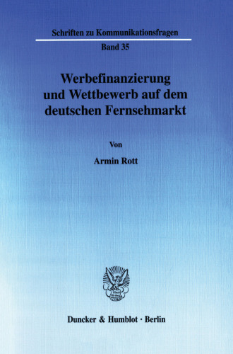 Werbefinanzierung und Wettbewerb auf dem deutschen Fernsehmarkt