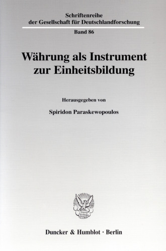 Währung als Instrument zur Einheitsbildung