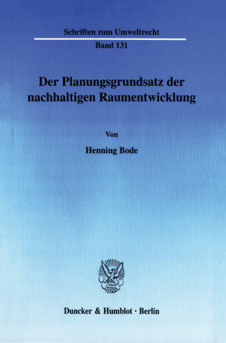 Der Planungsgrundsatz der nachhaltigen Raumentwicklung